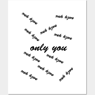 only you Posters and Art